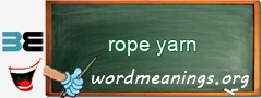 WordMeaning blackboard for rope yarn